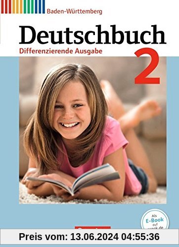 Deutschbuch - Realschule Baden-Württemberg - Bildungsplan 2016: Band 2: 6. Schuljahr - Schülerbuch